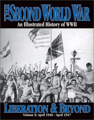 Stock image for The Second World War Vol. 10 - Liberation & Beyond (The 2nd World War) for sale by Ergodebooks