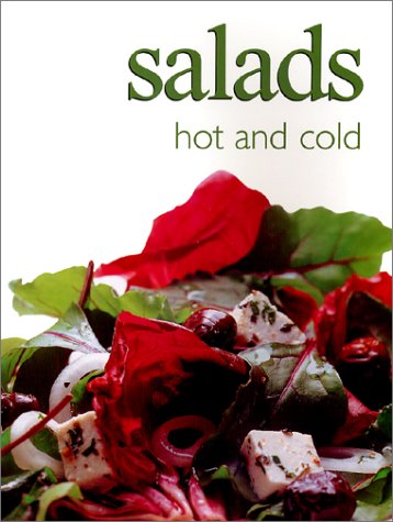 Beispielbild fr Salads : Hot and Cold zum Verkauf von Better World Books