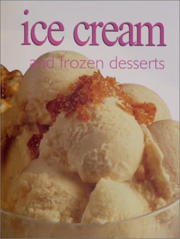 Beispielbild fr Ice Cream Frozen Desserts (Ultimate Cook Book) zum Verkauf von AwesomeBooks