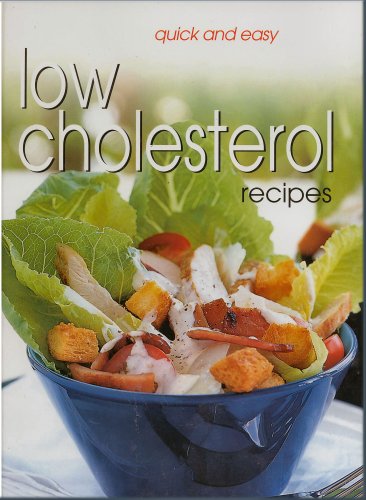 Beispielbild fr Quick and easy low cholesterol recipes zum Verkauf von Wonder Book