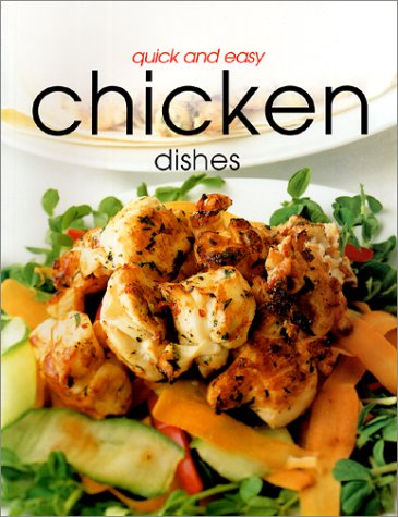 Beispielbild fr Quick & Easy Chicken Dishes (Quick and Easy) zum Verkauf von Wonder Book