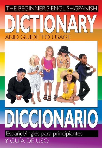 Stock image for The Beginner's English/Spanish Dictionary and Guide to Useage (Spanish Edition) for sale by Jenson Books Inc