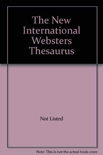 Imagen de archivo de The New International Websters Thesaurus a la venta por Half Price Books Inc.