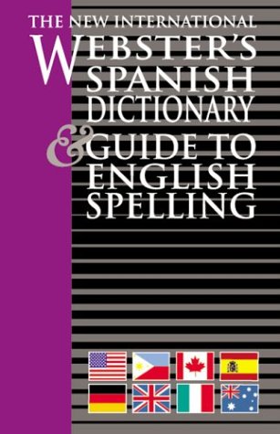 Imagen de archivo de The New International Webster Spanish Dictionary and Guide To English Spelling (Spanish Edition) a la venta por HPB-Emerald