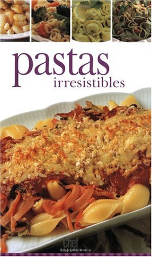 Imagen de archivo de Pastas irresistibles. a la venta por La Librera, Iberoamerikan. Buchhandlung