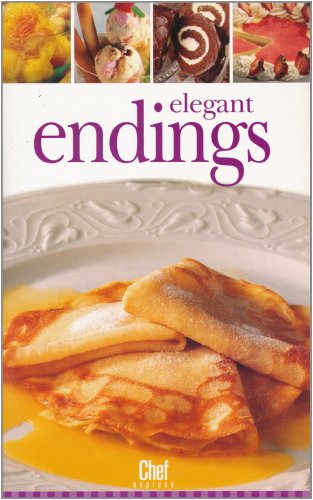 9781582797281: Elegant Endings (Chef Express)