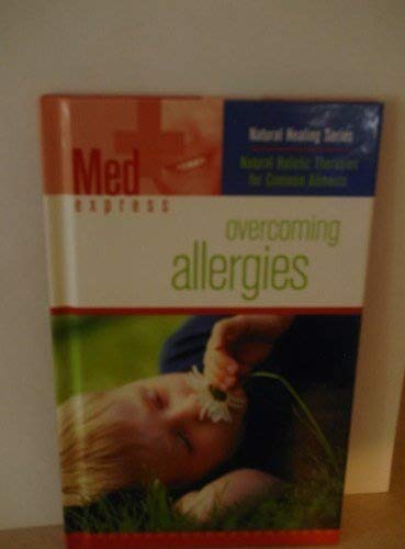 9781582799667: Overcoming Allergies (Med Express)