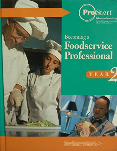 Beispielbild fr Becoming A Food Service Professional, Year 2 (Prostart School-To-Career Program) ; 9781582800028 ; 1582800022 zum Verkauf von APlus Textbooks