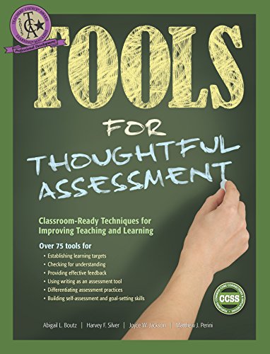 Beispielbild fr Tools for Thoughtful Assessment : Classroom-Ready Techniques for Improving Teaching and Learning zum Verkauf von Better World Books