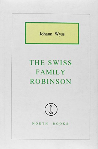 The Swiss Family Robinson (9781582871813) by Wyss, Johann David