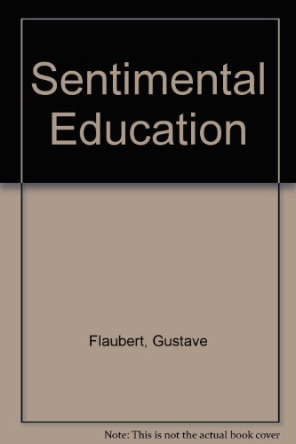 Sentimental Education (9781582873725) by Flaubert, Gustave