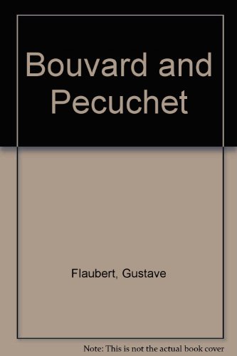 Bouvard and Pecuchet (9781582873893) by Flaubert, Gustave