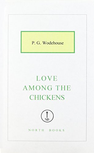 Love Among the Chickens (9781582877341) by Wodehouse, P. G.