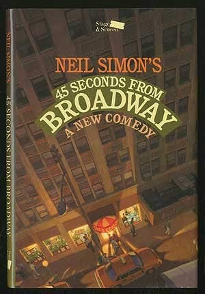 Stock image for Neil Simon's 45 seconds from Broadway: A new play for sale by HPB Inc.