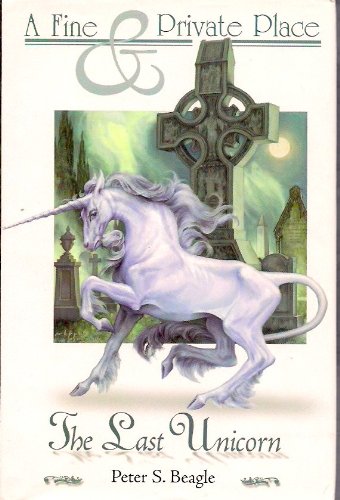 Stock image for A Fine and Private Place / The Last Unicorn for sale by Cronus Books