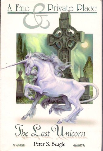 9781582880600: A Fine and Private Place / The Last Unicorn