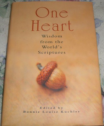 Beispielbild fr One Heart: Wisdom from the World's Scripture zum Verkauf von Powell's Bookstores Chicago, ABAA