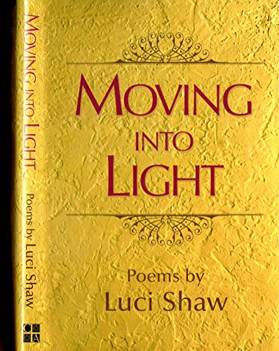 Moving Into Light (9781582880761) by Luci Shaw