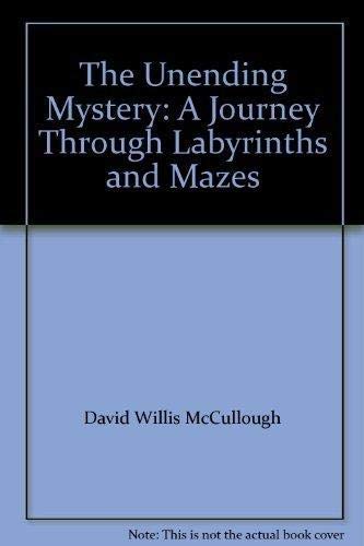 9781582881379: The Unending Mystery: A Journey Through Labyrinths and Mazes