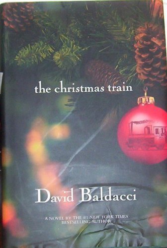 Stock image for The Christmas Train (First/First Edtion) Hardback By David Baldacci for sale by ThriftBooks-Dallas