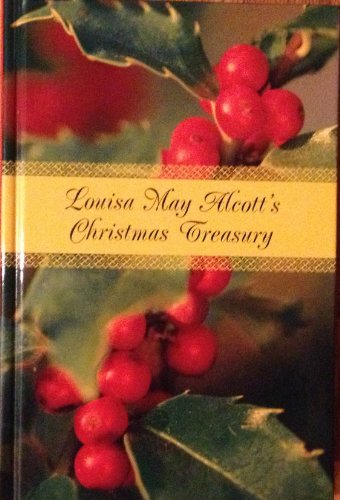 Beispielbild fr Louisa May Alcott's Christmas Treasury - Complete Christmas Collection zum Verkauf von Jenson Books Inc