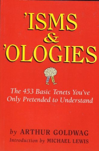 Imagen de archivo de 'Isms & 'Ologies: The 453 Basic Tenets You've Only Pretended to Understand a la venta por Gulf Coast Books