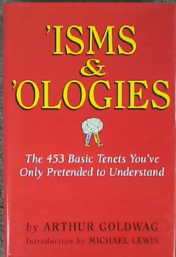 9781582882635: ISMS AND OLOGIES: 453 DIFFICULT DOCTRINES YOU'VE ALWAYS PRETENDED TO UNDERSTAND