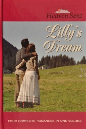 Stock image for Lilly's Dream: Lilly's Dream/Surrendered Heart/Kelly's Chance/Some Trust in Horses (Heaven Sent) for sale by Wonder Book