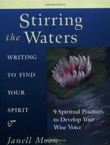 Stock image for Stirring the Waters : Writing to Find Your Spirit for sale by Better World Books