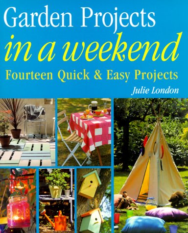 Beispielbild fr Garden Projects in a Weekend (In a Weekend Series) zum Verkauf von WorldofBooks