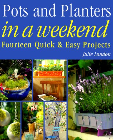 Beispielbild fr Pots and Planters in a Weekend (In a Weekend Series) zum Verkauf von WorldofBooks