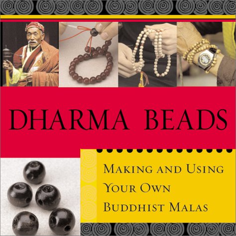 Stock image for Dharma Beads: Making and Using Your Own Buddhist Malas for sale by Jenson Books Inc