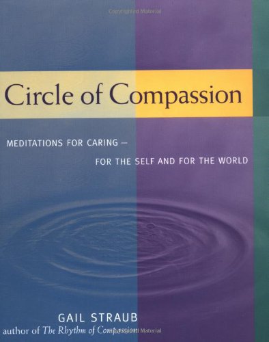Imagen de archivo de Circle of Compassion : Meditations for Caring for Self and the World a la venta por Better World Books