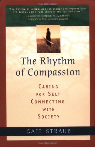 Beispielbild fr Rhythm of Compassion: Caring for Self, Connecting With Society zum Verkauf von Wonder Book