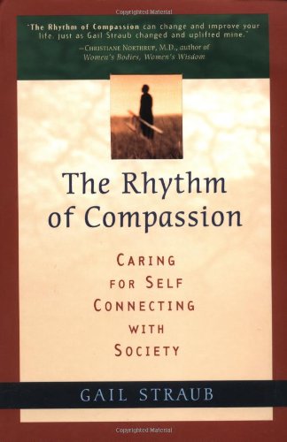 Imagen de archivo de Rhythm of Compassion: Caring for Self, Connecting With Society a la venta por Wonder Book