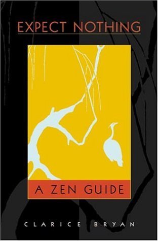 9781582900728: Expect Nothing: A Zen Guide