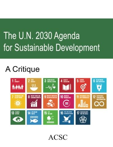 Stock image for The U.N. 2030 Agenda for Sustainable Development: A Critique for sale by GF Books, Inc.