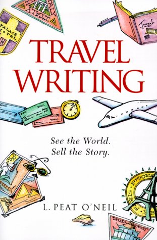 Stock image for Travel Writing: A Guide to Research, Writing and Selling for sale by WorldofBooks