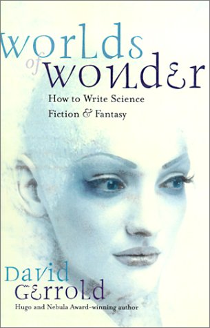 Beispielbild fr Worlds of Wonder : How to Write Science Fiction and Fantasy zum Verkauf von Better World Books