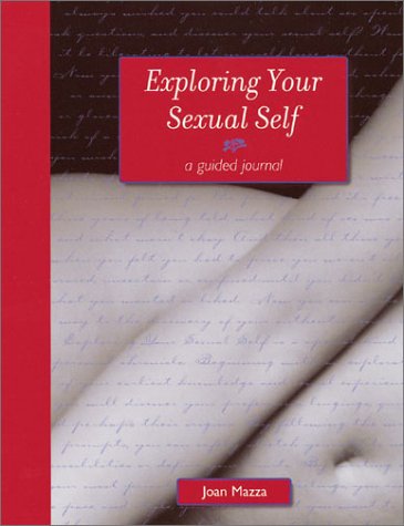 Beispielbild fr Exploring Your Sexual Self: A Guided Journal zum Verkauf von BooksRun