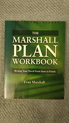 Imagen de archivo de The Marshall Plan Workbook : Writing Your Novel from Start to Finish a la venta por Books of the Smoky Mountains