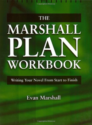 Stock image for The Marshall Plan Workbook : Writing Your Novel from Start to Finish for sale by Books of the Smoky Mountains