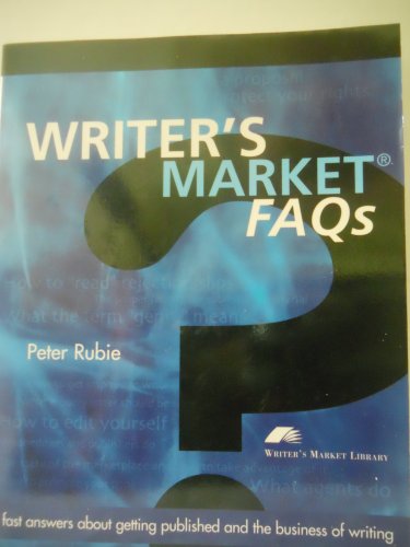 Imagen de archivo de Writer's Market FAQ's: Fast answers about getting published and the business of writing a la venta por Wonder Book