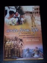 Stock image for Write from Life: Turning Your Experiences into Compelling Stories for sale by Half Price Books Inc.