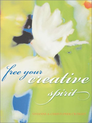 Stock image for Free Your Creative Spirit for sale by Half Price Books Inc.