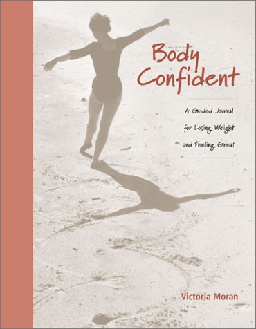 Imagen de archivo de Body Confident : A Guided Journal for Losing Weight and Feeling Great a la venta por Once Upon A Time Books