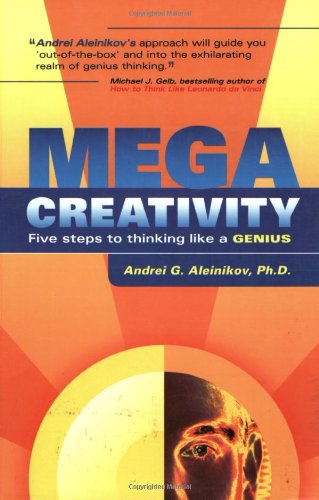 Beispielbild fr MegaCreativity: 5 Steps to Thinking Like a Genius zum Verkauf von Wonder Book