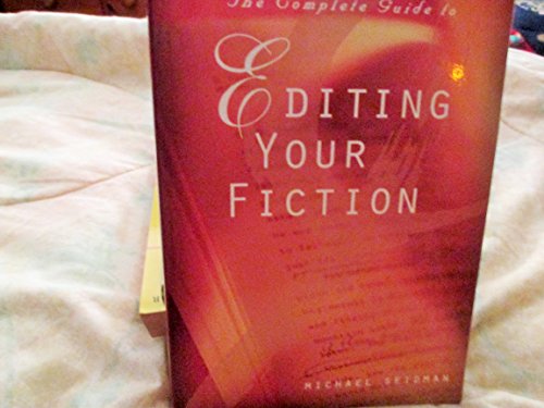 Imagen de archivo de The Complete Guide to Editing Your Fiction a la venta por Mr. Bookman