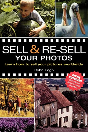 Beispielbild fr Sell and Re-Sell Your Photos : Learn How to Sell Your Pictures Worldwide zum Verkauf von Better World Books