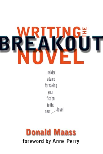 9781582971827: Writing the Breakout Novel: Winning Advice from a Top Agent and His Best-selling Client